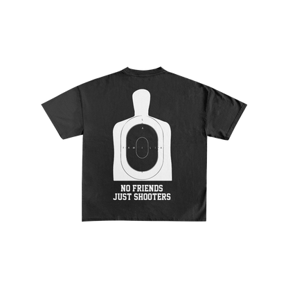 NO FRIENDS JUST SHOOTERS TEE